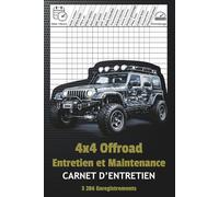 4x4 Offroad Entretien et Maintenance Carnet d’entretien: Carnet d’entretien pour véhicules 4x4, SUV et camions - suivi des services, réparations et kilométrage