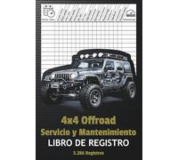 4x4 Offroad Servicio y Mantenimiento Libro de Registro: Registro de mantenimiento para vehículos 4x4, SUVs y camionetas - servicios, reparaciones y kilometraje