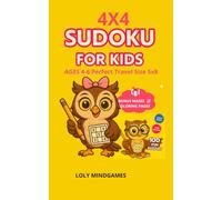 4x4 Sudoku for Kids Ages 4 - 6: Fun 4x4 Perfect Travel Size 5x8. Bonus: Mazes & Coloring Pages. 100 Fun Puzzles.: Easy Sudoku Puzzle Book for ... Sudoku for Kids Fun Series (Ages 4-12))