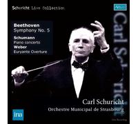 ウェーバー:「オイリアンテ」序曲/シューマン:ピアノ協奏曲イ短調/ベートーヴェン:交響曲第5番「運命」ハ短調作品67 (モノラル) [日本語解説付] ( Beethoven : Sym. 5 & Schumann : Piano concerto / Schuricht, Orchestre Municipal de Strasbourg & Haskil (pf) )