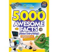 5,000 Awesome Facts (About Everything!) : Fascinating Facts About Animals, Science, Space, History and More!