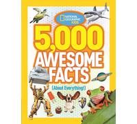 5,000 Awesome Facts (About Everything!): (National Geographic Kids)