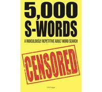 5,000 S-Words: A Ridiculously Repetitive Adult Word Search
