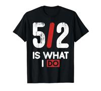 5/2 is What I Do Value Graphic T-Shirt, Men, Black, M