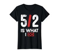 5/2 is What I Do Value Graphic T-Shirt, Women, Black, M