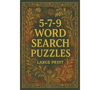 5-7-9 Word Search Puzzles: Easy to Read Print | A Puzzle Journey Across 5, 7 & 9 Letters in Large Print | 6x9 inches, 100+ pages | 80 Puzzles | Perfect for Travels, Holidays, and Downtimes