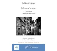 5-7 rue Corbeau: Hommage à Annette Zaidman, Préface de Serge Klarsfeld, Postface de Marion Dupuis
