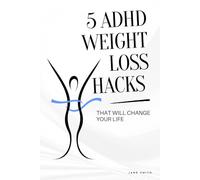 5 ADHD Weight Loss Hacks That Will Change Your Life