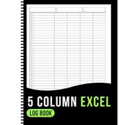 5 Column Excel Notebook: Customizable Five Column Log Book for Bookkeeping and Multipurpose Records | Blank Spreadsheet Notebook for Small Business Ledger Tracking.