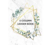 5 Column Ledger Book for Women: A Practical Simple Tracking Income and Expenses Accounting Record Book for Personal and Small Business Use
