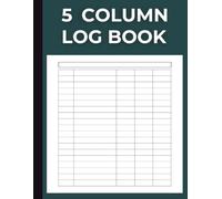 5 Column Log Book: Customizable Large Record Keeper for Daily Tasks, Inventory, Appointments, Accounts, Expenses, Blood Pressure readings, Daily Activities, Business Records | 110 Pages 8.5x11 Inch
