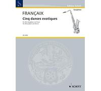 5 Danses Exotiques (1961): Alto Sax and Piano (Edition Schott)