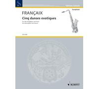 Jean Françaix – 5 Danses Exotiques (1961): Alto Sax and Piano – Edition Schott