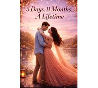 5 Days, 11 Months, A Lifetime: A Love That Waited, A Heart That Stayed