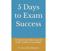 5 Days to Exam Success: Complete Specialty Recap for PLAB, USMLE & Final MBBS (Revision notes)