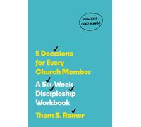 5 Decisions for Every Church Member : A Six-week Discipleship Workbook With Streaming Video Access (Church Answers Resources)
