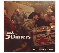 5 & Dimers - If It's All a Game