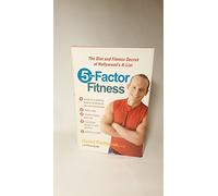 5-Factor Fitness: The Diet and Fitness Secret of Hollywoods A-List
