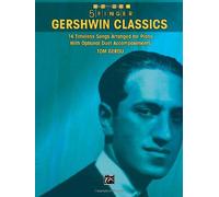5 Finger Gershwin Classics: 14 Timeless Songs Arranged for Piano with Optional Duet Accompaniments