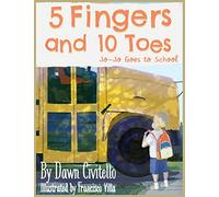 5 Fingers and 10 Toes Jo-Jo Goes to School: Jo-Jo Goes to School