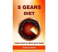 5 Gears Diet: Learn how to drive your body