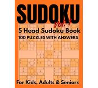 5 Head Sudoku Challenge Book for Kids, Adults & Seniors with 100 Brain-Boosting Puzzles from Easy to Expert Levels: Train Your Mind, Enhance Focus, ... | Perfect Gift for Puzzle Lovers (vol-1)