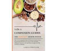 5-in-1 Companion Guide - Immunity Armor System: This 5-in-1 Companion Guide will help you transform from a frequently ill individual into a person ... & challenges. (THE IMMUNITY ARMOR SYSTEM)