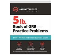 5 lb. Book of GRE Practice Problems, Fourth Edition: 1,800+ Practice Problems in Book and Online (Manhattan Prep 5 lb)