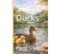 5 Little Ducks (Tiny Light Duck Series)
