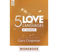 5 Love Languages Of Teenagers Workbook, The