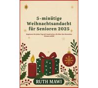 5-minütige Weihnachtsandacht für Senioren 2025: Beginnen Sie jeden Tag mit Inspiration, die über den Dezember hinaus anhält