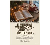 5-minütige Weihnachtsandacht für Teenager 2025: Einfache Feiertagsgebete und Bibellesen für junge Gläubige