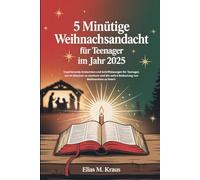5 Minütige Weihnachtsandacht für Teenager im Jahr 2025: Inspirierende Andachten und Schriftlesungen für Teenager, um im Glauben zu wachsen und die wahre Bedeutung von Weihnachten zu feiern