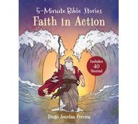 5-Minute Bible Stories: Faith in Action : Includes 40 Stories