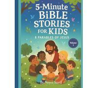 5-Minute Bible Stories for Kids: 8 Parables of Jesus: 8 Heartwarming Stories Inspired by the Parables of Jesus-Told in Just 5 Minutes!