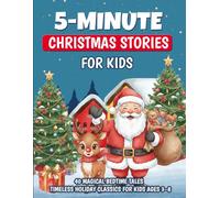 5-Minute Christmas Stories for Kids: 40 Magical Bedtime Tales - Timeless Holiday Classics for Kids Ages 3-8 (Fairy Tale Time - Illustrated Stories to Dream and Grow)
