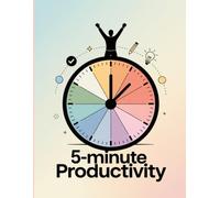 5-Minute Daily Productivity Journal: Simple Habit Tracker & Goal Planner to Stay Focused and Crush Your Daily Goals