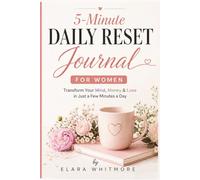 5-Minute Daily Reset Journal for Women: Transform Your Mind, Money & Love in Just a Few Minutes a Day