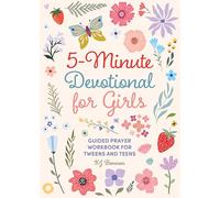 5-Minute Devotional for Girls: Guided Prayer Workbook for Tweens and Teens