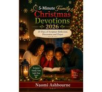 5 - Minute Family Christmas Devotions 2026: 25 Days Of Scripture Reflection Discussion and Prayer