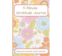 5 minute Gratitude Journal boho floral: Daily pause to breath, reflect, and reset | 120 pages | self care