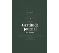 5-Minute Gratitude Journal for Women: 90-Day Daily Gratitude Journal with Morning and Evening Prompts, Monthly Reflections, and Go Deeper Exercises: A ... - Undated, Two-Track Format for Busy Women
