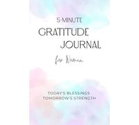 5-Minute Gratitude Journal for Women: Today's blessings tomorrow's strength