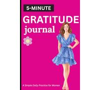 5-Minute Gratitude Journal notebook for Women: Simple Daily Practice, Mindfulness and Self Care Prompts for Positive Thinking