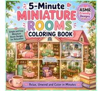 5-Minute Miniature Rooms Coloring Book: Bold and Easy Dollhouse Rooms, Cozy Tiny Spaces, Reading Corners, Living Rooms and Cute Mini Interiors for Adults and Teens (5-Minute Coloring Book)