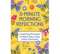5-Minute Morning Reflections: Inspiring Prompts to Start Your Day With Intention