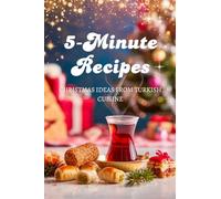 5-Minute Recipes: Christmas ideas from Turkish cuisine
