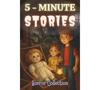 5 Minute Scary Bedtime Stories: Halloween Bedtime Adventures, Spooky Nighttime Reads, and Horror Collection for Children