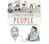 5-Minute Sketching People: Super-Quick Techniques for Amazing Drawings by Pet