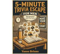 5-Minute Trivia Escape For Men: 360 Quick Trivia Questions with Fun Facts Built for Men, The Trivia Gift Every Man Will Actually Use (5-Minute Escape Trivia Series)